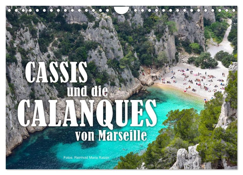 Cassis und die Calanques von Marseille (Wandkalender 2027 DIN A4 quer) CALVENDO Monatskalender