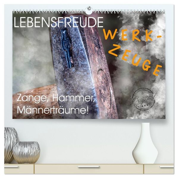 Lebensfreude Werkzeuge (hochwertiger Premium Wandkalender 2027 DIN A2 quer) Kunstdruck in Hochglanz
