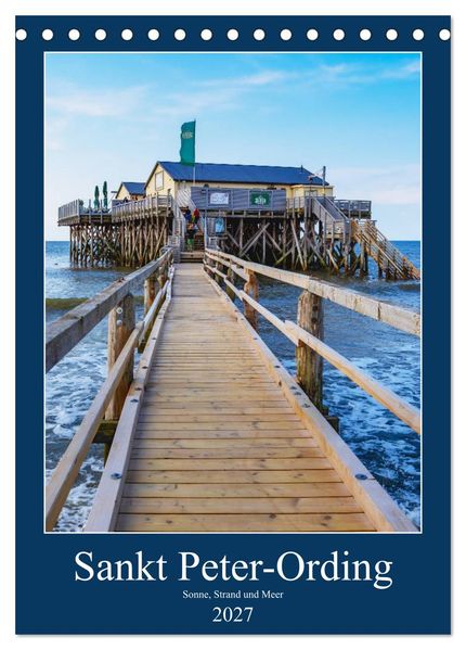 Sankt Peter-Ording Sonne Strand und Meer (Tischkalender 2027 DIN A5 hoch) CALVENDO Monatskalender