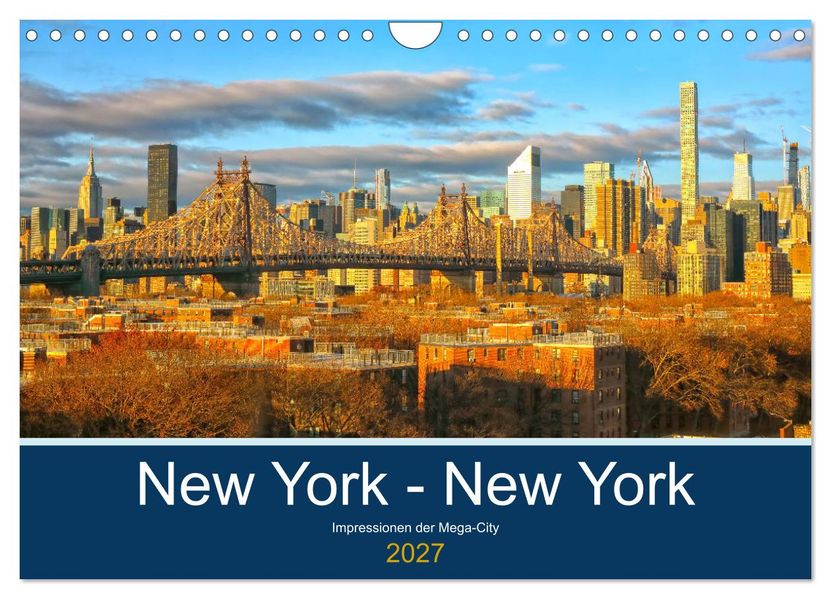 New York - New York. Impressionen der Mega-City (Wandkalender 2027 DIN A4 quer) CALVENDO Monatskalender
