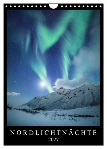 Nordlichtnächte (Wandkalender 2027 DIN A4 hoch) CALVENDO Monatskalender