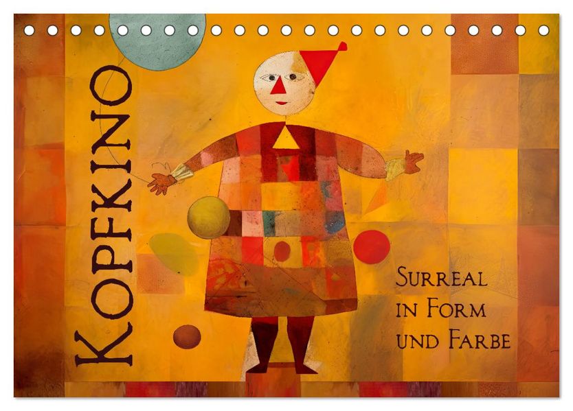 Kopfkino - Surreal in Form und Farbe (Tischkalender 2027 DIN A5 quer) CALVENDO Monatskalender