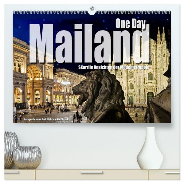 One Day Mailand (hochwertiger Premium Wandkalender 2027 DIN A2 quer) Kunstdruck in Hochglanz