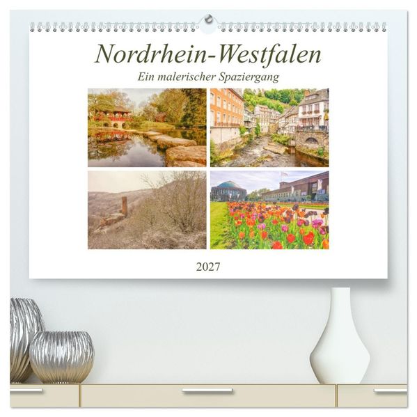 Nordrhein-Westfalen - Ein malerischer Spaziergang (hochwertiger Premium Wandkalender 2027 DIN A2 quer) Kunstdruck in Hochglanz
