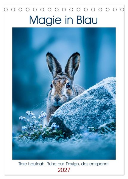 Magie in Blau (Tischkalender 2027 DIN A5 hoch) CALVENDO Monatskalender