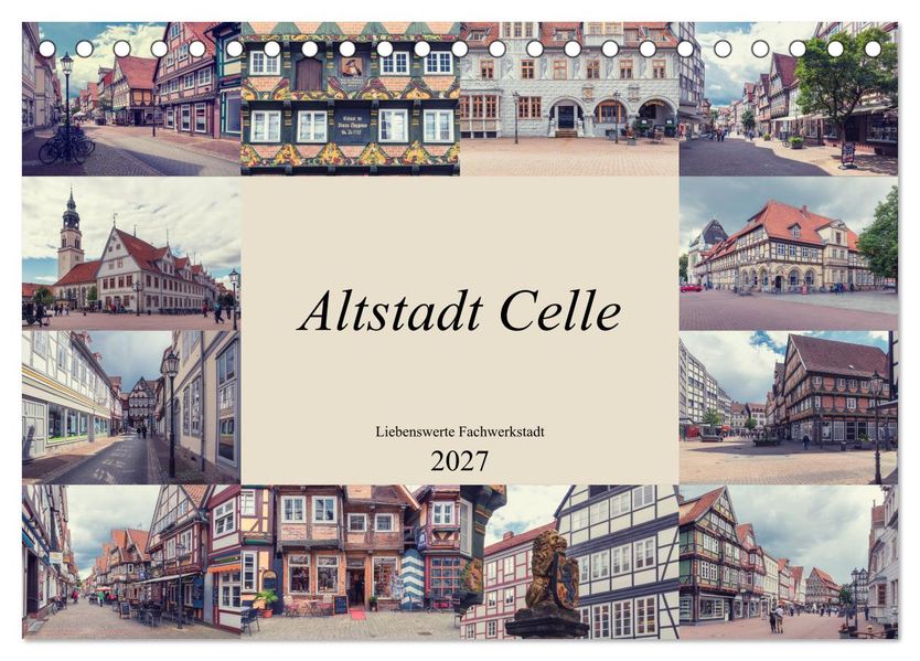 Altstadt Celle (Tischkalender 2027 DIN A5 quer) CALVENDO Monatskalender