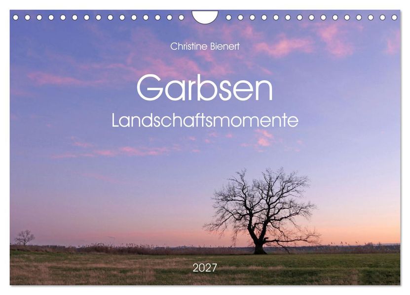 Garbsen Landschaftsmomente (Wandkalender 2027 DIN A4 quer) CALVENDO Monatskalender