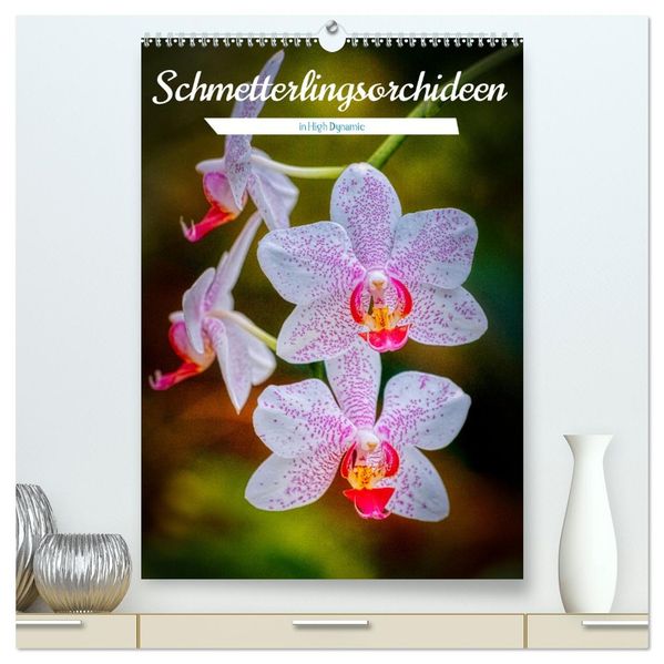 Schmetterlingsorchideen in High Dynamic (hochwertiger Premium Wandkalender 2027 DIN A2 hoch) Kunstdruck in Hochglanz