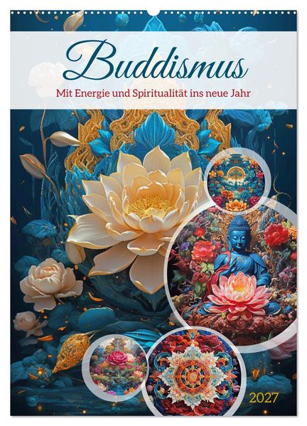 Buddismus (Wandkalender 2027 DIN A2 hoch) CALVENDO Monatskalender