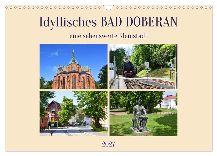 Idyllisches BAD DOBERAN eine sehenswerte Kleinstadt (Wandkalender 2027 DIN A3 quer) CALVENDO Monatskalender