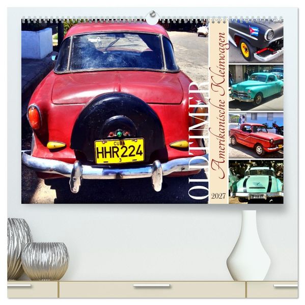 Amerikanische Kleinwagen - Oldtimer (hochwertiger Premium Wandkalender 2027 DIN A2 quer) Kunstdruck in Hochglanz