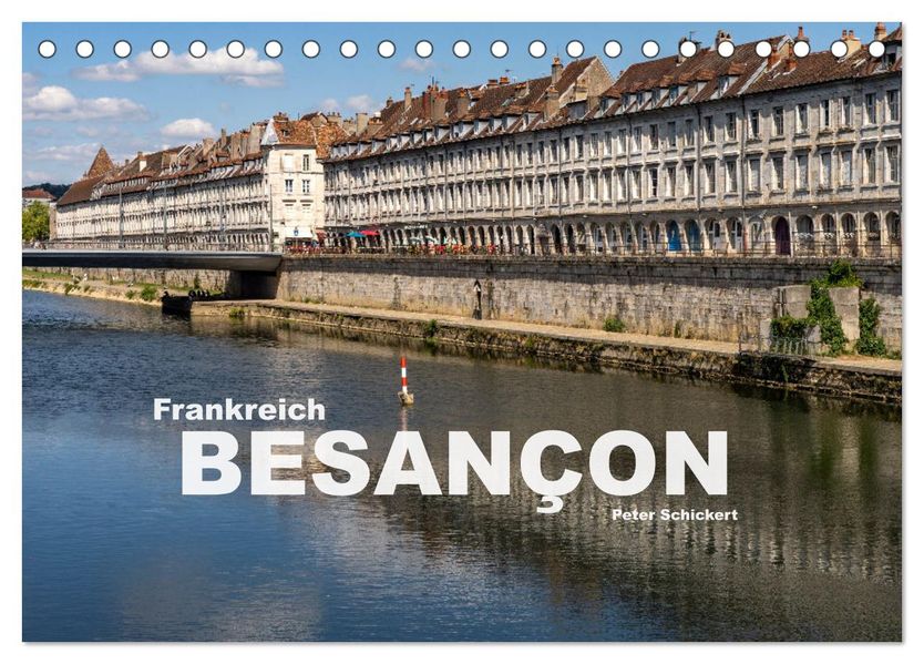 Frankreich - Besançon (Tischkalender 2027 DIN A5 quer) CALVENDO Monatskalender