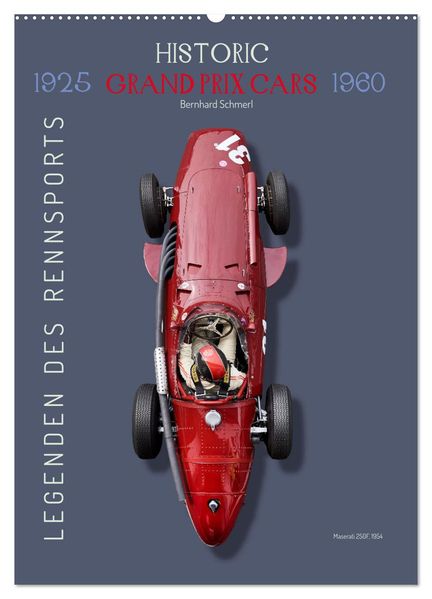 Legenden des Rennsports Historic Grand Prix Cars 1925-1960 (Wandkalender 2027 DIN A2 hoch) CALVENDO Monatskalender