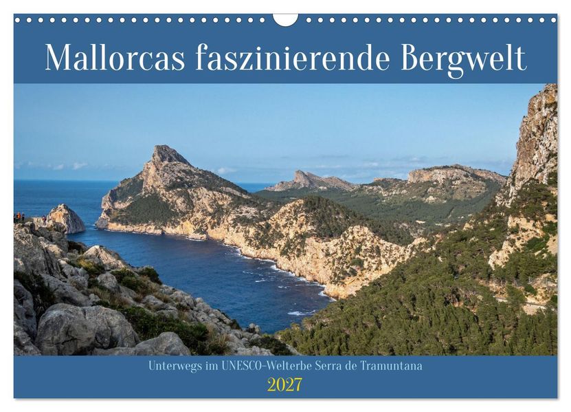 Mallorcas faszinierende Bergwelt (Wandkalender 2027 DIN A3 quer) CALVENDO Monatskalender