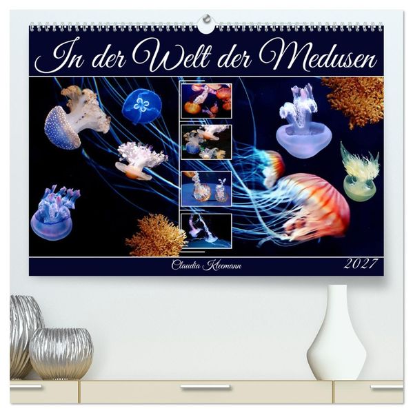 In der Welt der Medusen (hochwertiger Premium Wandkalender 2027 DIN A2 quer) Kunstdruck in Hochglanz