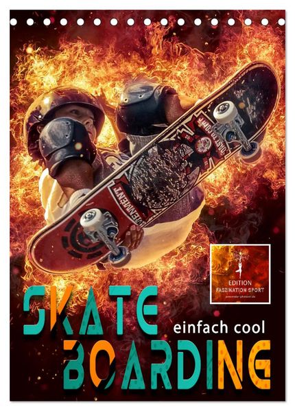 Skateboarding - einfach cool (Tischkalender 2027 DIN A5 hoch) CALVENDO Monatskalender