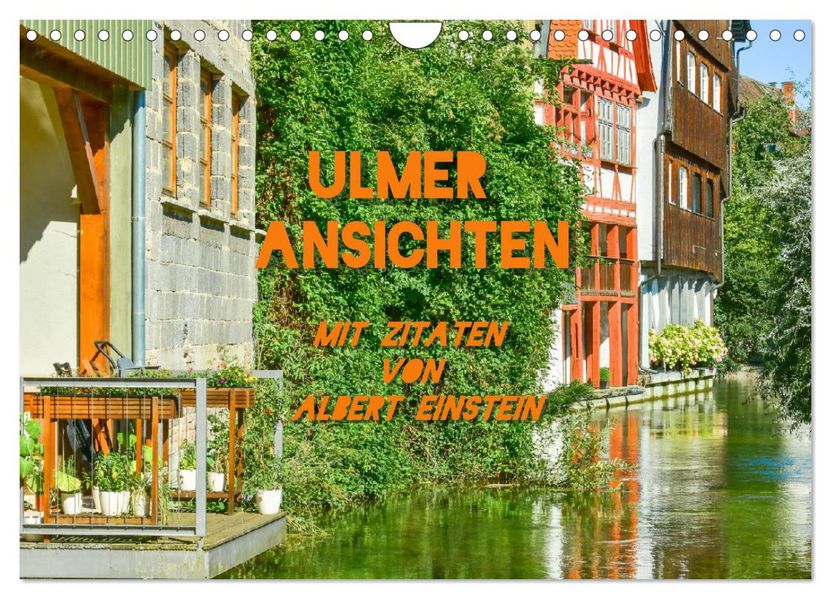 Ulmer Ansichten mit Zitaten von Albert Einstein (Wandkalender 2027 DIN A4 quer) CALVENDO Monatskalender