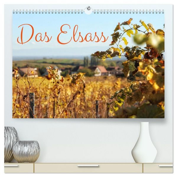 Das Elsass (hochwertiger Premium Wandkalender 2027 DIN A2 quer) Kunstdruck in Hochglanz