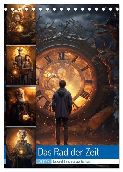 Das Rad der Zeit (Tischkalender 2027 DIN A5 hoch) CALVENDO Monatskalender