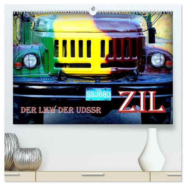 ZIL - Der LKW der UdSSR (hochwertiger Premium Wandkalender 2027 DIN A2 quer) Kunstdruck in Hochglanz