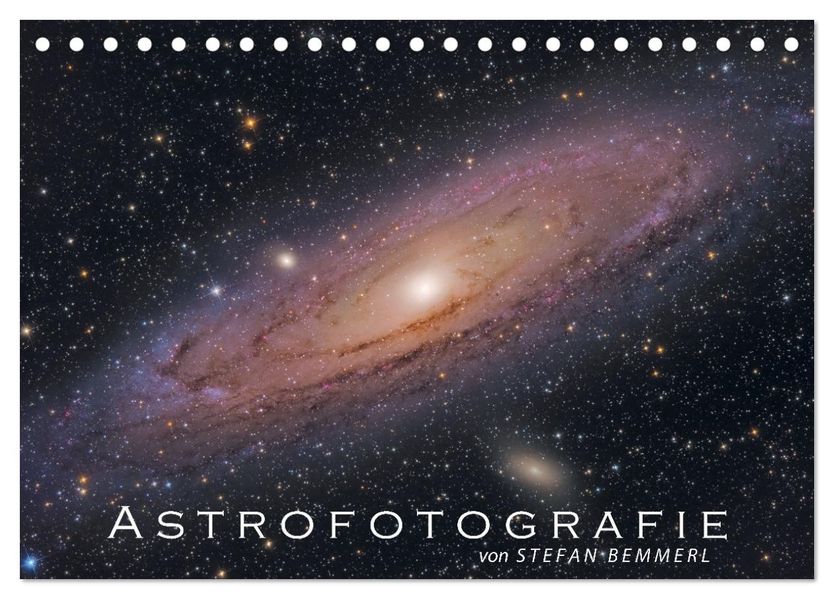 Astrofotografie von Stefan Bemmerl (Tischkalender 2027 DIN A5 quer) CALVENDO Monatskalender