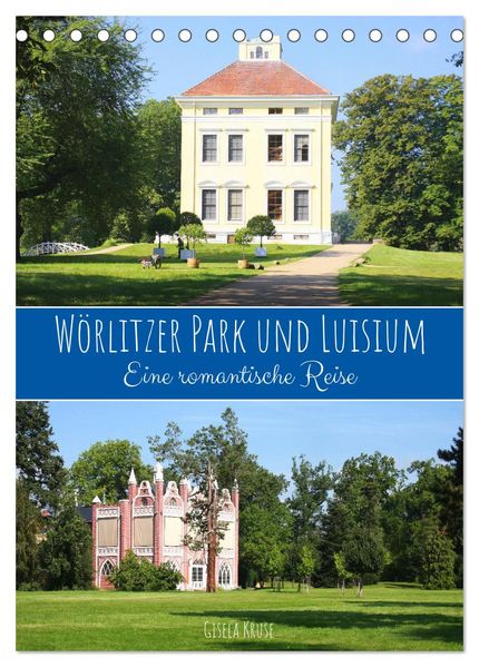 Wörlitzer Park und Luisium - Eine romantische Reise (Tischkalender 2027 DIN A5 hoch) CALVENDO Monatskalender