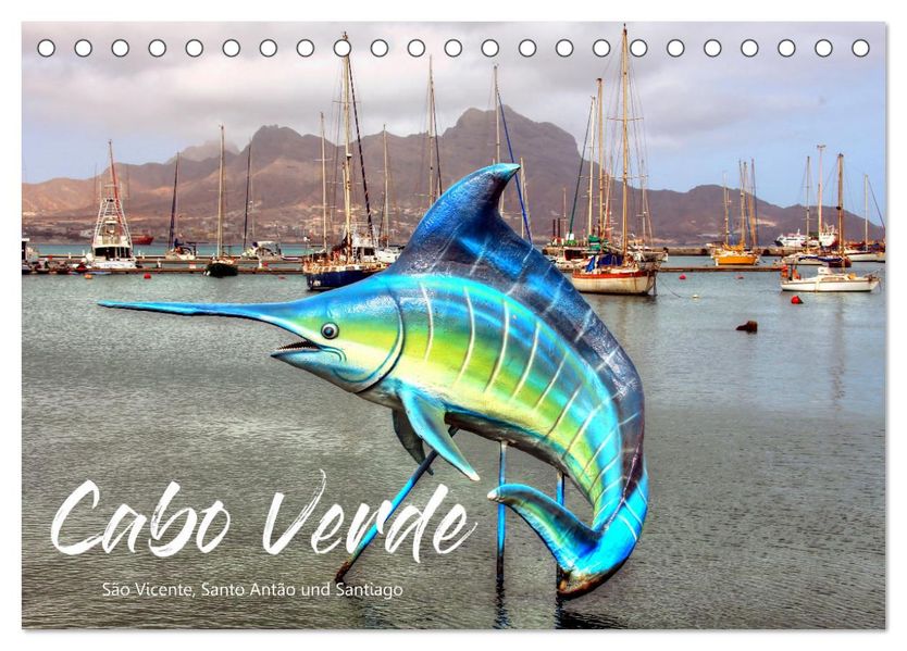 Cabo Verde - Sao Vicente Santo Antao und Santiago (Tischkalender 2027 DIN A5 quer) CALVENDO Monatskalender