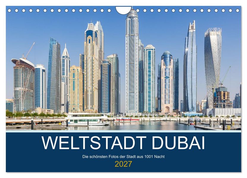 Weltstadt Dubai (Wandkalender 2027 DIN A4 quer) CALVENDO Monatskalender