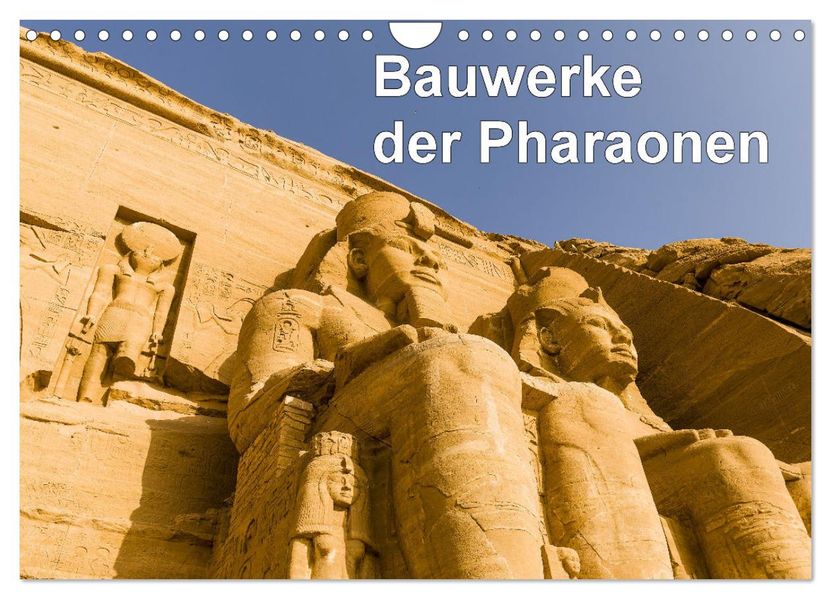 Bauwerke der Pharaonen (Wandkalender 2027 DIN A4 quer) CALVENDO Monatskalender