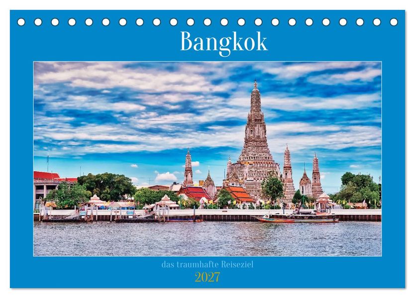 Bangkok das traumhafte Reiseziel (Tischkalender 2027 DIN A5 quer) CALVENDO Monatskalender
