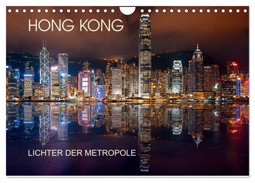 Hong Kong Citylights (Wandkalender 2027 DIN A4 quer) CALVENDO Monatskalender
