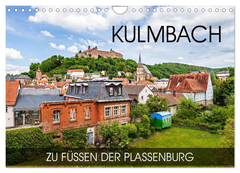 Kulmbach - zu Füßen der Plassenburg (Wandkalender 2027 DIN A4 quer) CALVENDO Monatskalender
