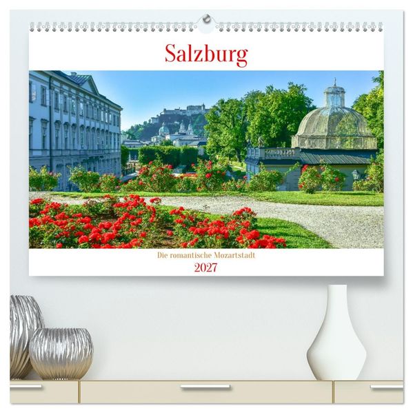 Salzburg - Die romantische Mozartstadt (hochwertiger Premium Wandkalender 2027 DIN A2 quer) Kunstdruck in Hochglanz