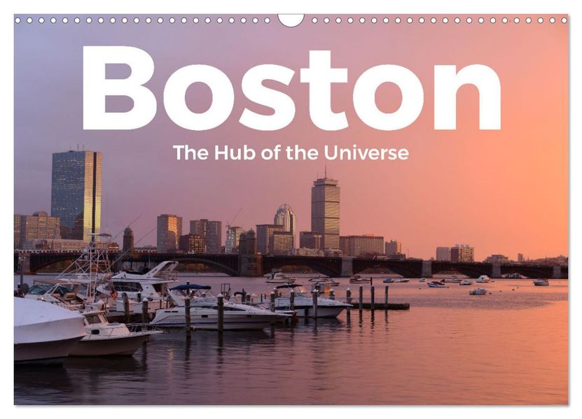 Boston - The Hub of the Universe (Wandkalender 2027 DIN A3 quer) CALVENDO Monatskalender