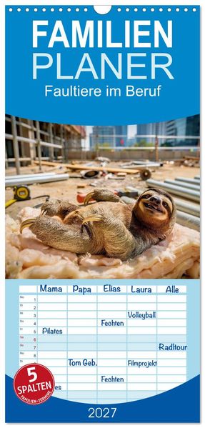 Familienplaner 2027 - Faultiere im Beruf mit 5 Spalten (Wandkalender 21 x 45 cm) CALVENDO