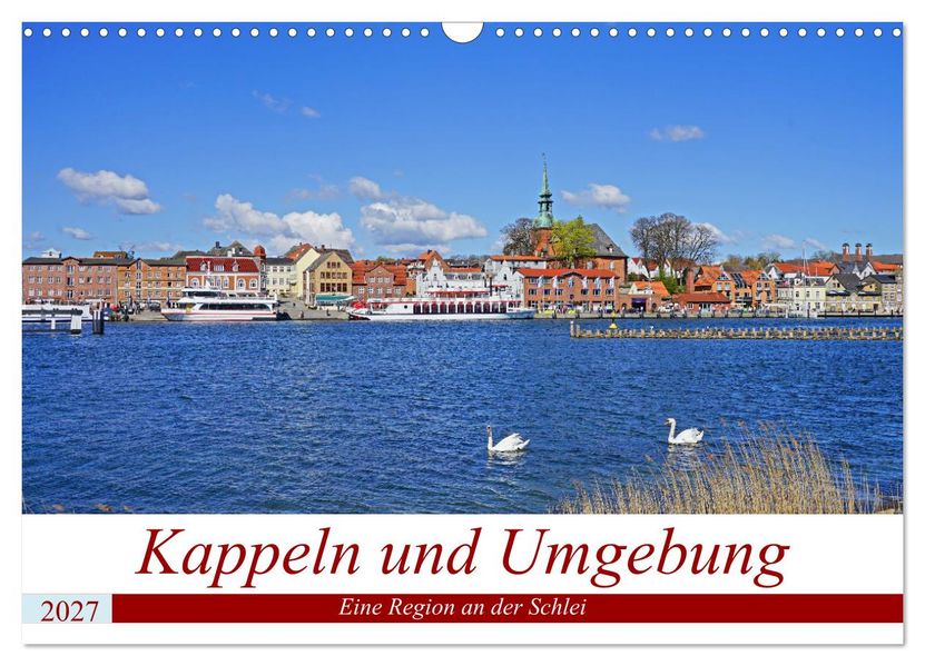 Kappeln und Umgebung (Wandkalender 2027 DIN A3 quer) CALVENDO Monatskalender