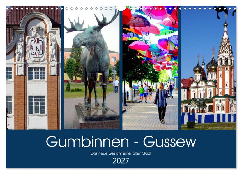 Gumbinnen - Gussew. Das neue Gesicht einer alten Stadt (Wandkalender 2027 DIN A3 quer) CALVENDO Monatskalender