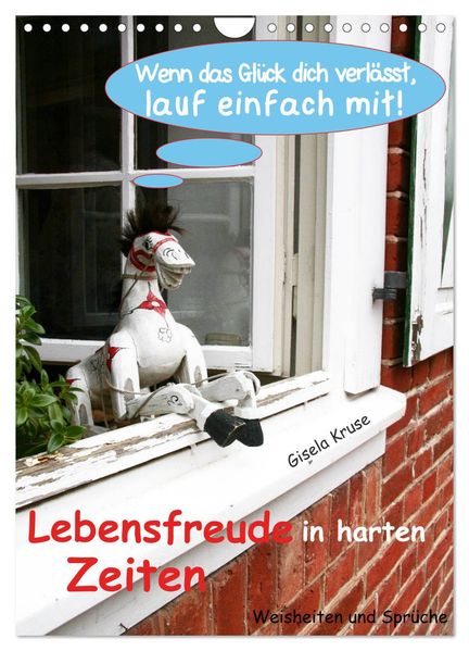 Lebensfreude in harten Zeiten (Wandkalender 2027 DIN A4 hoch) CALVENDO Monatskalender