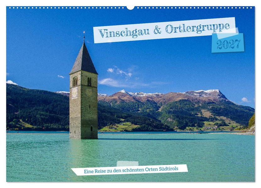 Vinschgau & Ortleralpen (Wandkalender 2027 DIN A2 quer) CALVENDO Monatskalender