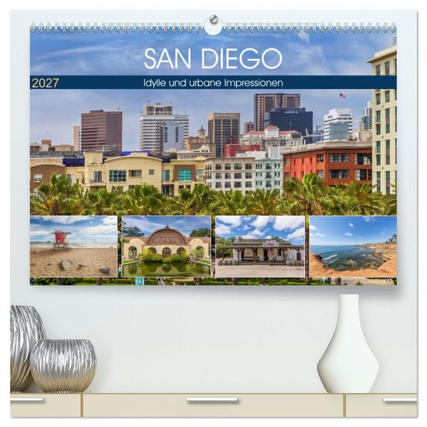SAN DIEGO Idylle und urbane Impressionen (hochwertiger Premium Wandkalender 2027 DIN A2 quer) Kunstdruck in Hochglanz