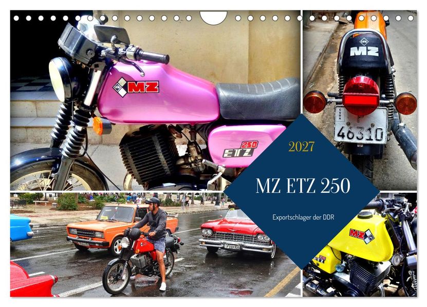 MZ ETZ 250 - Exportschlager der DDR (Wandkalender 2027 DIN A4 quer) CALVENDO Monatskalender