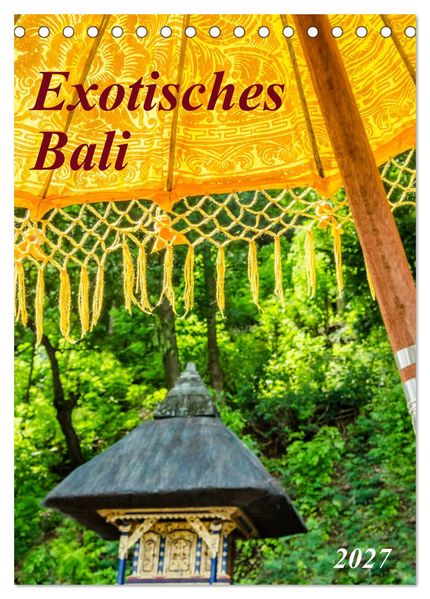 Exotisches Bali (Tischkalender 2027 DIN A5 hoch) CALVENDO Monatskalender