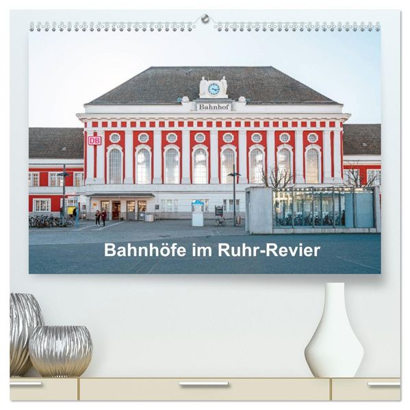 Bahnhöfe im Ruhr-Revier (hochwertiger Premium Wandkalender 2027 DIN A2 quer) Kunstdruck in Hochglanz