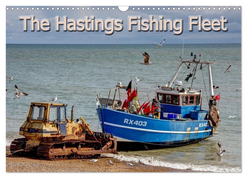 The Hastings Fishing Fleet (Wall Calendar 2027 DIN A3 landscape) CALVENDO 12 Month Wall Calendar
