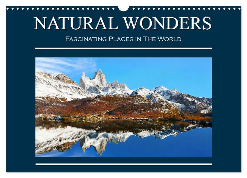 Natural Wonders Fascinating Places in The World (Wall Calendar 2027 DIN A3 landscape) CALVENDO 12 Month Wall Calendar