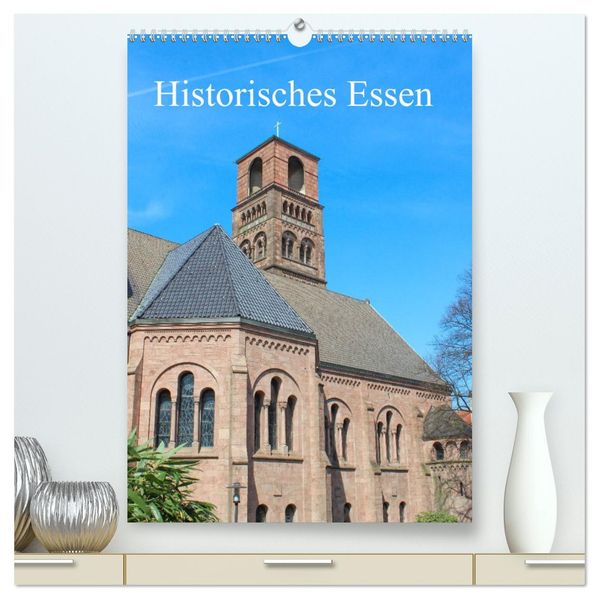 Historisches Essen (hochwertiger Premium Wandkalender 2027 DIN A2 hoch) Kunstdruck in Hochglanz