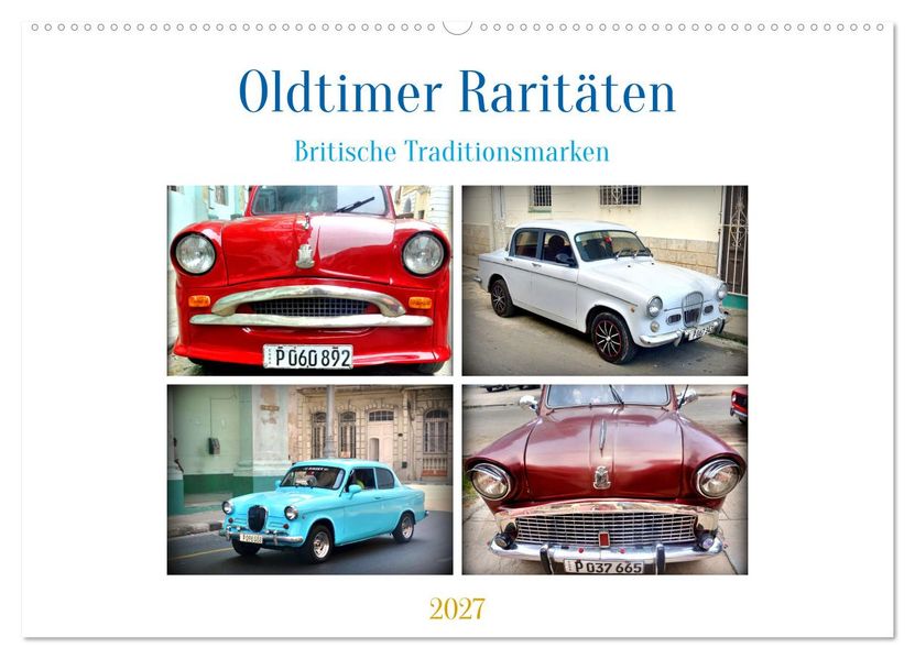 Oldtimer Raritäten - Britische Traditionsmarken (Wandkalender 2027 DIN A2 quer) CALVENDO Monatskalender