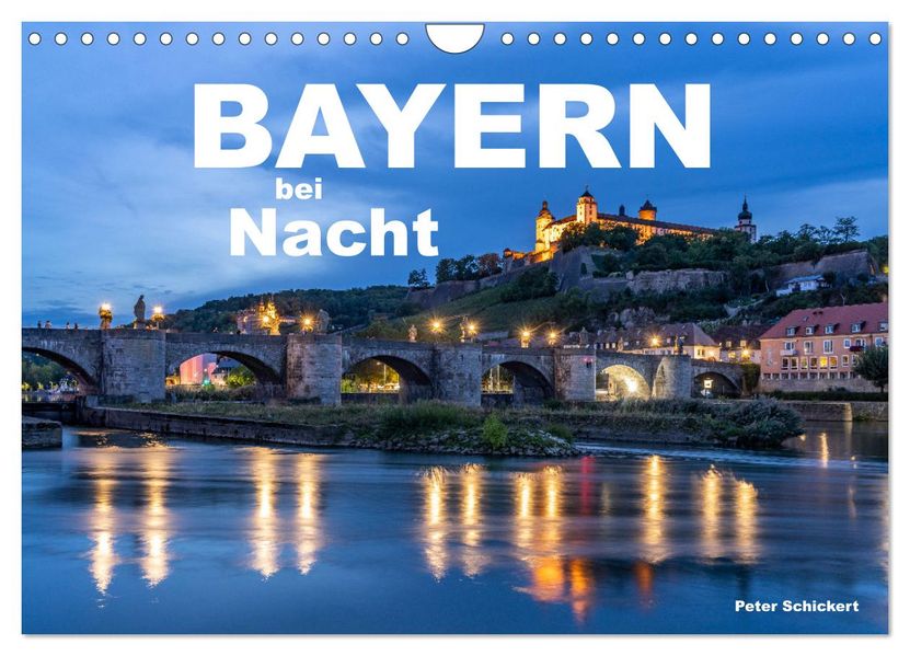 Bayern bei Nacht (Wandkalender 2027 DIN A4 quer) CALVENDO Monatskalender