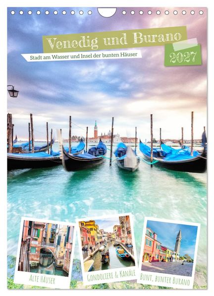 Venedig und Burano Stadt am Wasser und Insel der bunten Häuser (Wandkalender 2027 DIN A4 hoch) CALVENDO Monatskalender
