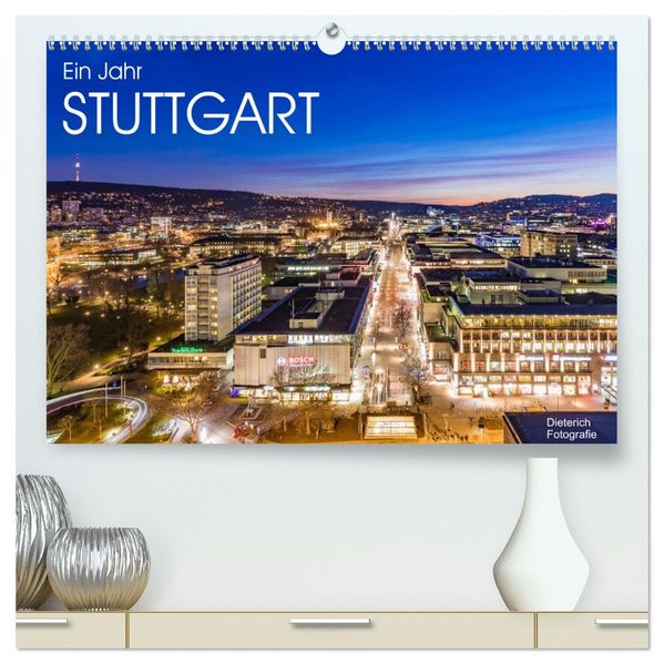 Ein Jahr STUTTGART (hochwertiger Premium Wandkalender 2027 DIN A2 quer) Kunstdruck in Hochglanz